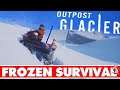 BRAND NEW SURVIVAL! OUTPOST GLACIER! Free to Try!