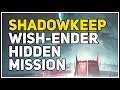 Hidden Mission location Wish-Ender Talisman Shadowkeep Destiny 2