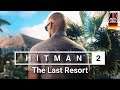 Hitman 2 - 08 - The Last Resort [GER Let's Play]