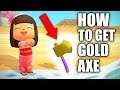 HOW TO GET Gold Axe in Animal Crossing New Horizons