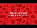 Meine Top 10 Lets Player von 2010-2012 | Trivia