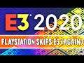 Playstation is Skipping E3 2020 (Will Probably NEVER Return)