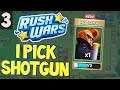 RUSH WARS - HERE COMES THE SHOTGUN ! Mr. Hotshot (part #3)