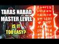 Taras Nabad Master Level - Is It Too Easy?