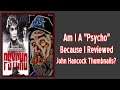 Am I A "Psycho" Because I Reviewed John Hancock Thumbnails