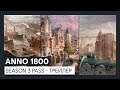 Anno 1800 Season 3 Pass - трейлер