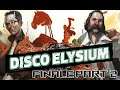Disco Elysium FINALE Part 2