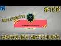 FIFA 20 - NEW THROWBACK MARQUEE MATCHUPS WITH NO LOYALTY! #106