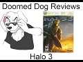 The Doomed Dog: Halo 3 Review