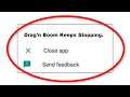 How To Fix Drag'n Boom Apps Keeps Stopping Error Android - Fix Drag'n Boom App Not Open Problem