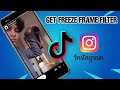 How To Get Freeze Fram Filter On Instagram || How To Get Freeze Frame Filter Tiktok