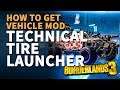 How to unlock Technical Tire Launcher Turret Weapon Borderlands 3