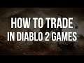 HOW TO VALUE ITEMS AND TRADE IN DIABLO 2 GAMES/MODS