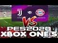 Juventus vs Bayern Munich PES2020 XBOX ONE