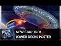 New Star Trek Lower Decks Poster | Pop Culture Headlines
