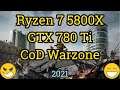 Ryzen 7 5800X + GeForce GTX 780 Ti = CALL OF DUTY WARZONE [1080p Low/Medium/High]