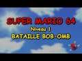 Super Mario 64 - Niveau 1 - Bataille de Bob-omb (les 7 étoiles)