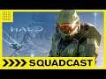 We Are Excited for Halo Infinite! Our Impressions - SQUADCAST EP03