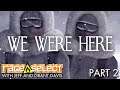 We Were Here (The Dojo) Let's Play - Part 2... THE FINALE