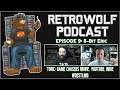 8-Bit Eric - Game Chasers Movie, YouTube, & Indie Wrestling! - RetroWolf Podcast Ep 9 | RetroWolf88
