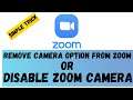 Disable or turn off camera permanently in Zoom | how to disable camera in ZOOM | 2021 Easy Method
