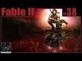 Fable II Playthrough | Part 38