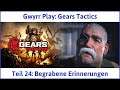 Gears Tactics deutsch Teil 24 - Begrabene Erinnerungen (Akt 3 Kapitel 1) Let's Play