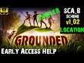 Grounded - SCAB Scheme v1.02 Location - SPOILER ALERT