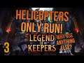 HAVING ONLY ONE TYPE OF UNIT WORKS?! HELICOPTERS ONLY RUN! | Legend of Keepers | Full version | 3