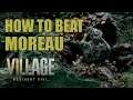 How to Beat Moreau! Resident Evil Village Moreau Boss Fight