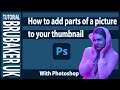 How to extract parts of a picture or video and add it to your thumbnail - With Photoshop Tutorial