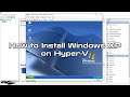 How to Install Windows XP on Hyper-V | SYSNETTECH Solutions