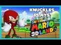 Knuckles plays Super Mario 3D Land!