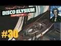 Let's Play Disco Elysium #30: Die Unterhändlerin (Final Cut / Deutsch / Blind)