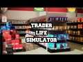 Massive New Map And Starting Our Store ~ Trader Life Simulator #1