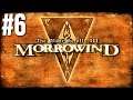 Morrowind - The BIG Playthrough - Part 6