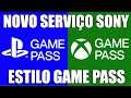 NOVO SERVIÇO SONY ESTILO XBOX GAME PASS - Jogos do PS1 até PS5