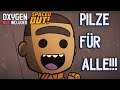 Pilze für alle Oxygen not included #9