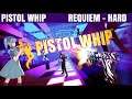 Pistol Whip | Requiem (Hard)