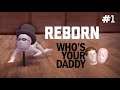 REBORN en WHO'S YOUR DADDY? #1 con Auronplay y Perxitaa