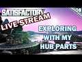 Satisfactory Starting From Scratch: Exploring with my Hub Parts Ep.08