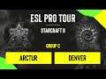 SC2 - Arctur vs. Denver - DH SC2 Masters - Summer 2020 - Group C - EU