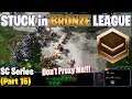 STUCK in BRONZE LEAGUE | Part 15 (Always getting Proxied)