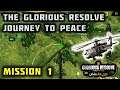 The Glorious Resolve: Journey To Peace Gameplay Mission #1