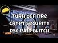 Turn Off Fire Crypt Security DSC Glitch - Deep Stone Crypt Raid Solo Operator