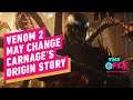 Venom 2 Trailer Hints at Big Carnage Origin Change - IGN The Fix: Entertainment