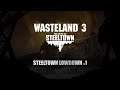 Wasteland 3 - Steeltown Lowdown #1 - Choices & Consequences [DE]