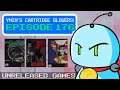 YNIN's Cartridge Blowers Ep.176 - Who Knows What Evil Blows in the Carts of Men