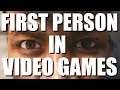 First Person In Video Games