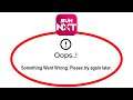 Fix Sun NXT Apps Oops Something Went Wrong Error Please Try Again Later Problem Solved